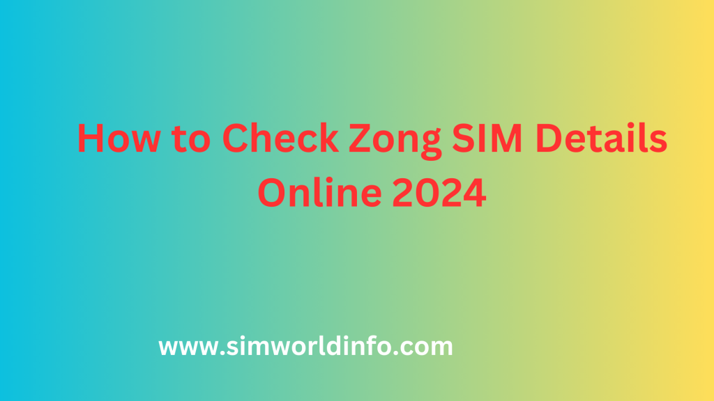 How to Check Zong SIM Details