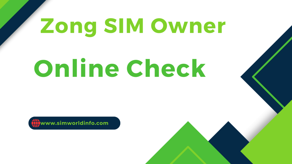 Zong SIM Owner Verification