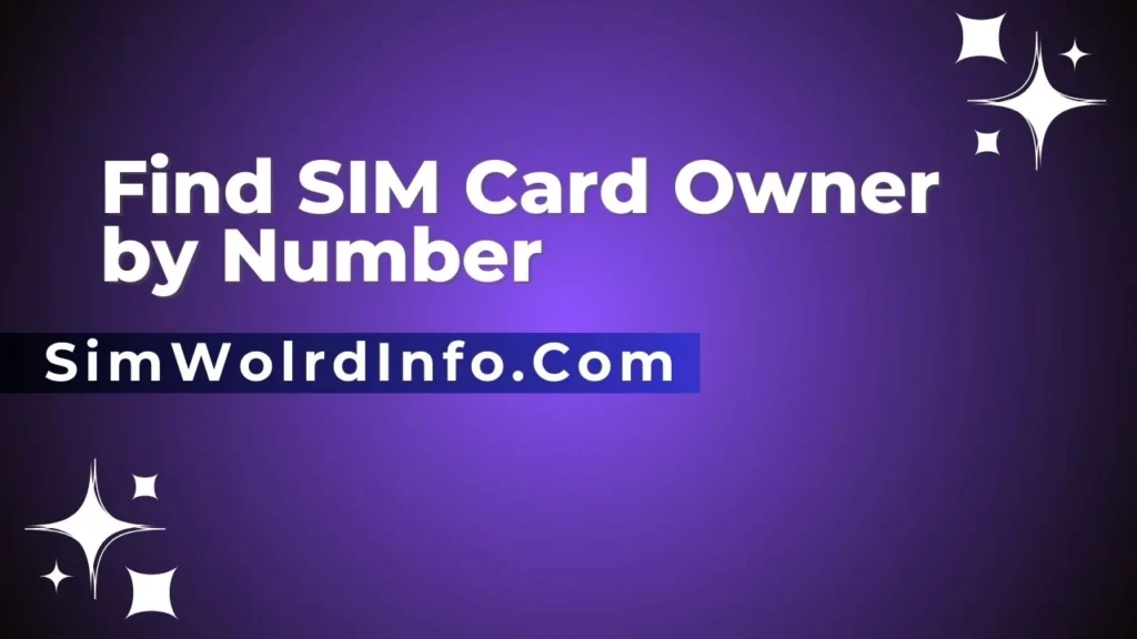 Find SIM Card Owner by Number